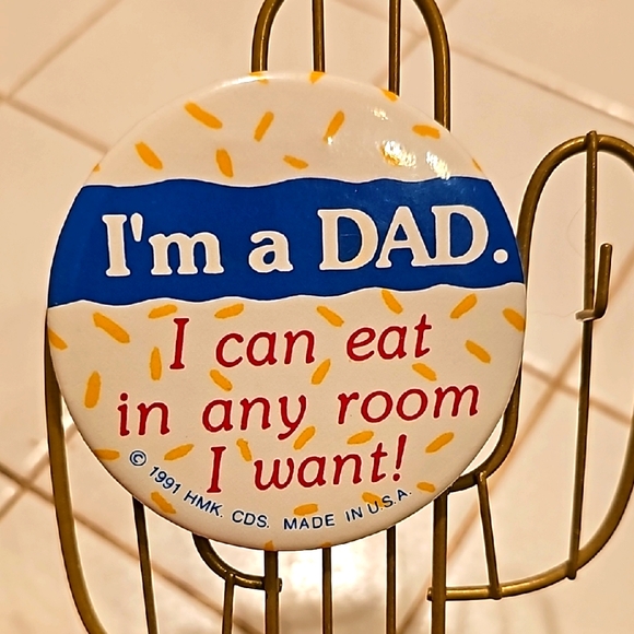 Vintage Hallmark Pin 1991 I'm a Dad. I can eat in any room I want! - Picture 1 of 7